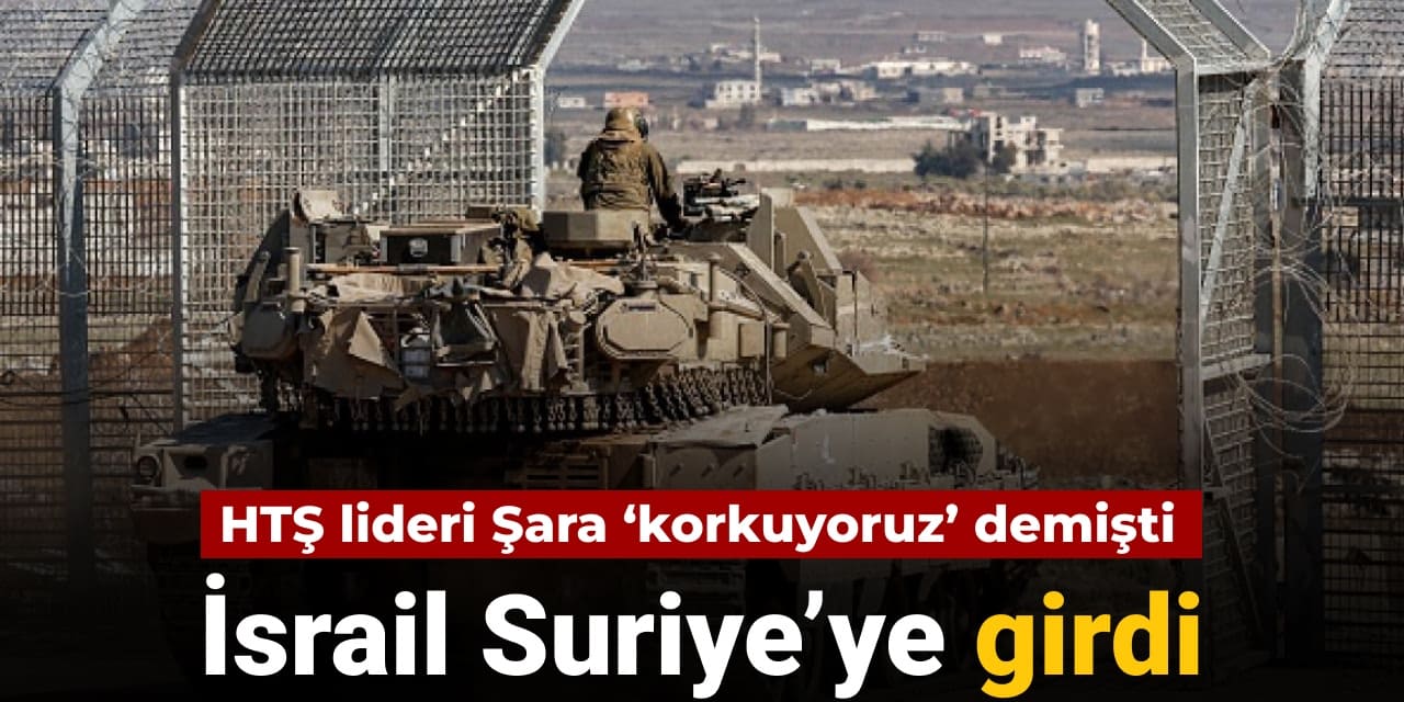 israil suriyeye girdi hts lideri sara korkuyoruz demisti FZHuP5Nb