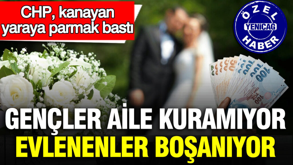 chp-kanayan-yaraya-parmak-basti-gencler-aile-kuramiyor-evlenenler-bosaniyor-VG1UntD7